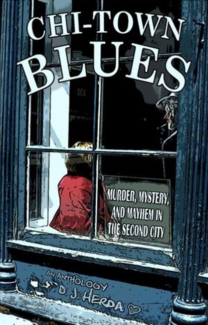 Chi-Town Blues, D. J. Herda - Ebook - 9781393569732