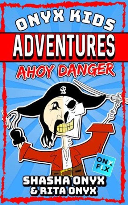 Ahoy Danger, Shasha Onyx ; Rita Onyx - Ebook - 9781393570394