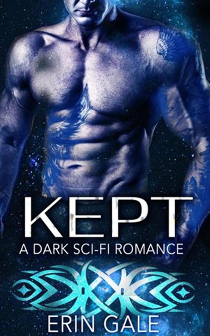 Kept: A Dark Sci-Fi Romance, Erin Gale - Ebook - 9781393584605