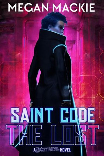 Saint Code: Lost, Megan Mackie - Ebook - 9781393589679
