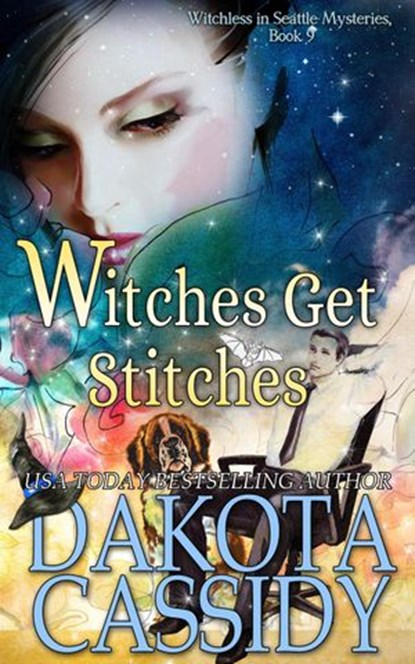 Witches Get Stitches, Dakota Cassidy - Ebook - 9781393589976