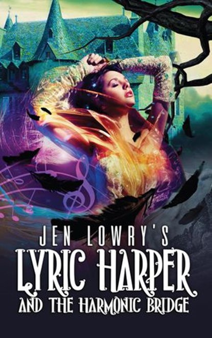 Lyric Harper & the Harmonic Bridge, Jen Lowry - Ebook - 9781393599166