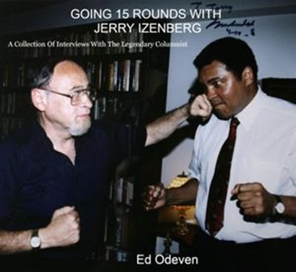 Going 15 Rounds With Jerry Izenberg, Ed Odeven - Ebook - 9781393599937