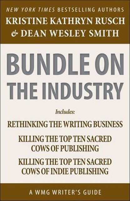 Bundle on Industry: A WMG Writer's Guide, Kristine Kathryn Rusch ; Dean Wesley Smith - Ebook - 9781393607380