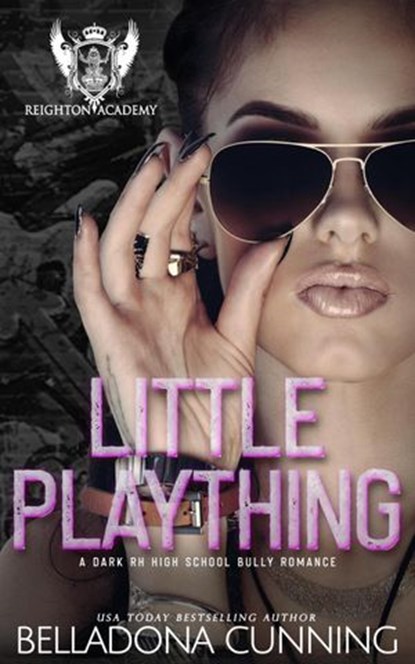 Little Plaything: A Dark RH High School Bully Romance, Belladona Cunning - Ebook - 9781393611448