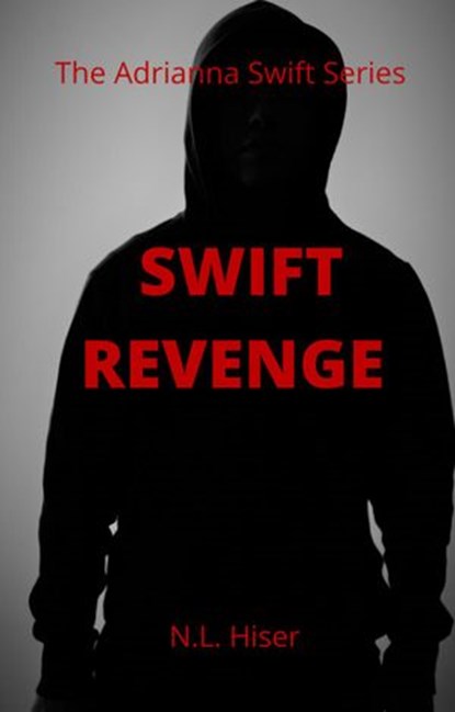 Swift Revenge, NL Hiser - Ebook - 9781393616504