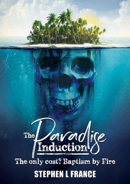The Paradise Induction, Stephen L France - Ebook - 9781393622178