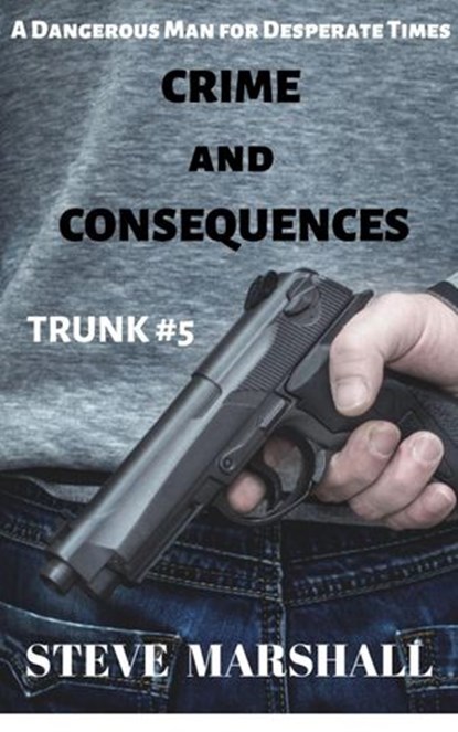 Crime and Consequences, Steve Marshall - Ebook - 9781393623878