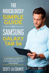 The Ridiculously Simple Guide to Samsung Galaxy Tab S6: - Scott La Counte - 9781393626978