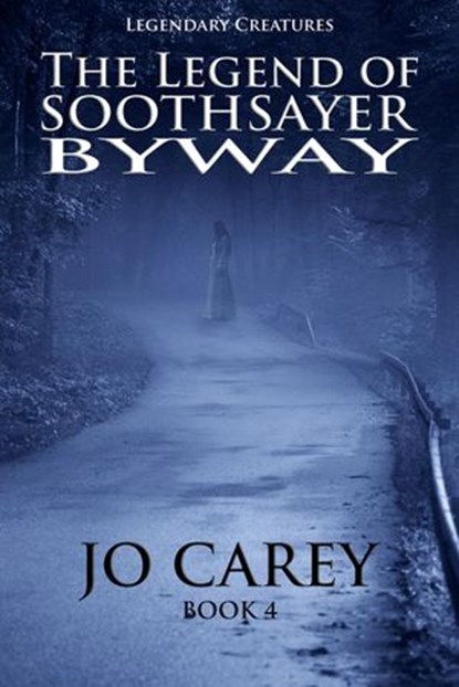 The Legend of Soothsayer Byway, Jo Carey - Ebook - 9781393628941
