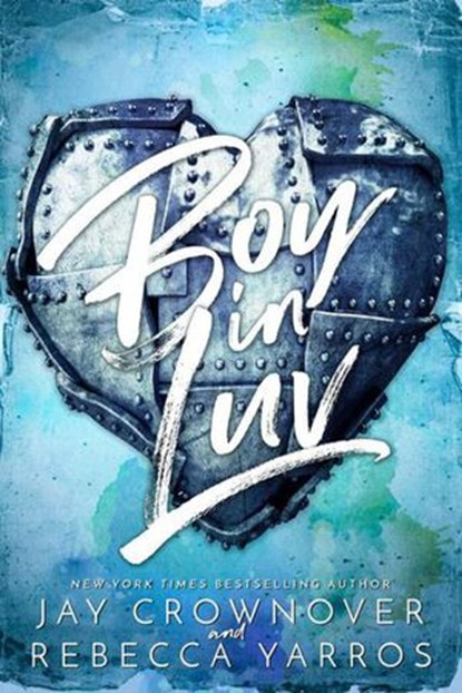Boy in Luv, Jay Crownover ; Rebecca Yarros - Ebook - 9781393633952