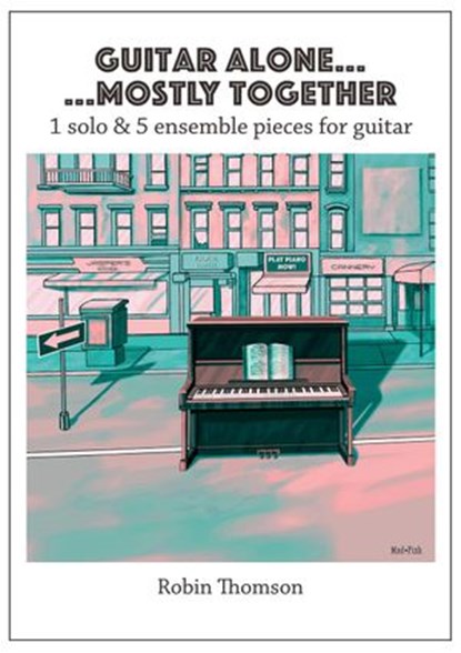 Guitar Alone...Mostly Together, Robin Thomson - Ebook - 9781393635154