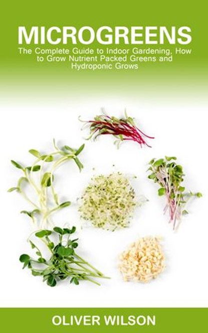 Microgreens, Oliver Wilson - Ebook - 9781393644002