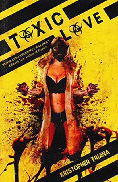 Toxic Love, Kristopher Triana - Ebook - 9781393647331