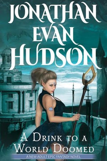A Drink to a World Doomed, Jonathan Evan Hudson - Ebook - 9781393649649