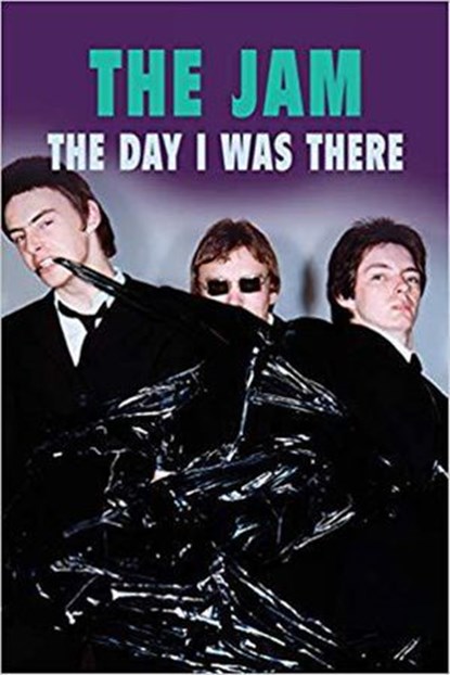 The Jam - The Day I Was There, Neil Cossar ; Richard Houghton - Ebook - 9781393656692