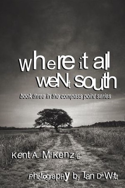 Where It All Went South, Kent A. McKenzie - Ebook - 9781393657996