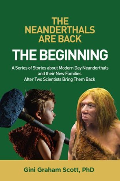 The Neanderthals Are Back, Gini Graham Scott - Ebook - 9781393658702