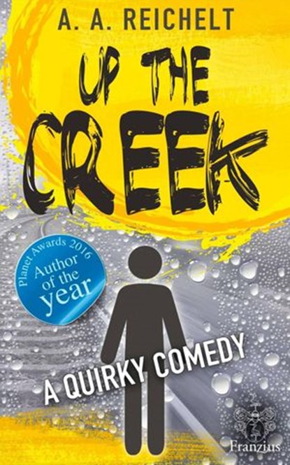 Up the Creek, Andreas A. Reichelt - Ebook - 9781393672012