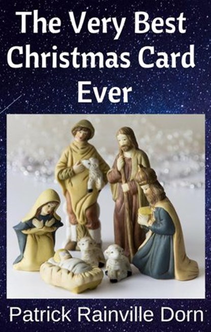 The Very Best Christmas Card Ever, Patrick Rainville Dorn - Ebook - 9781393677031