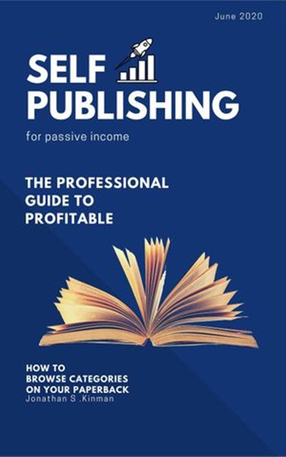 Self Publishing For Passive Income, Jonathan S. Kinman - Ebook - 9781393679134
