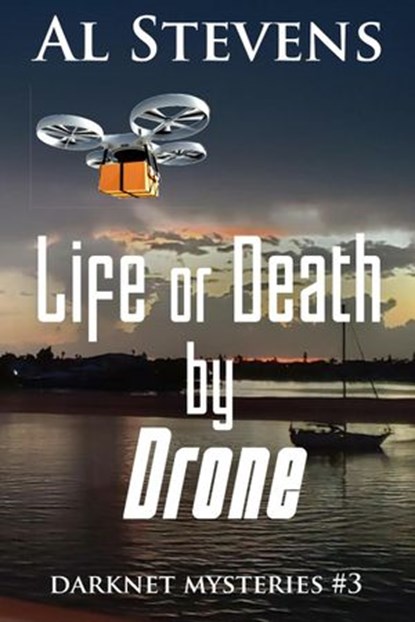 Life or Death by Drone, Al Stevens - Ebook - 9781393697602