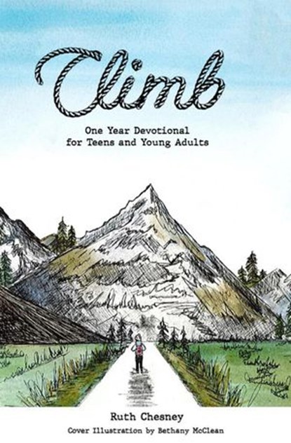 Climb:A One-Year Devotional for Teens and Young Adults, Ruth Chesney - Ebook - 9781393700784