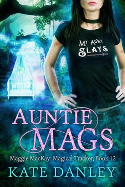 Auntie Mags, Kate Danley - Ebook - 9781393701880