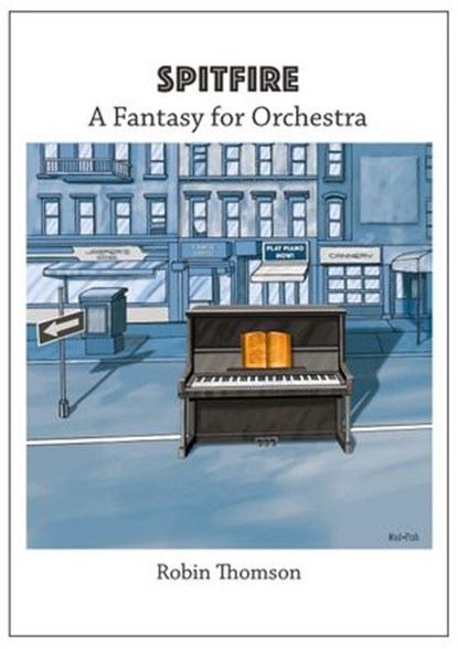 Spitfire - A Fantasy for Orchestra with Score and Parts, Robin Thomson - Ebook - 9781393714217