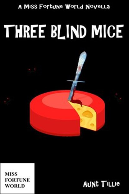 Three Blind Mice, Aunt Tillie - Ebook - 9781393724360