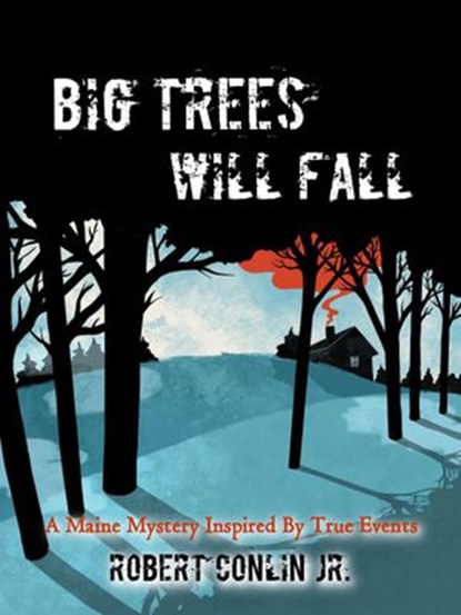 Big Trees Will Fall, Robert Conlin - Ebook - 9781393737117