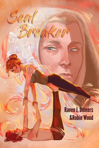 Seal Breaker, Raven J. Demers ; Robin Wood - Ebook - 9781393744054
