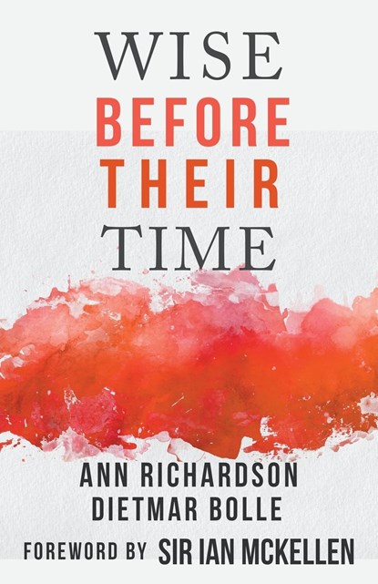 Wise Before Their Time, Ann Richardson ; Dietmar Bolle - Paperback - 9781393751137