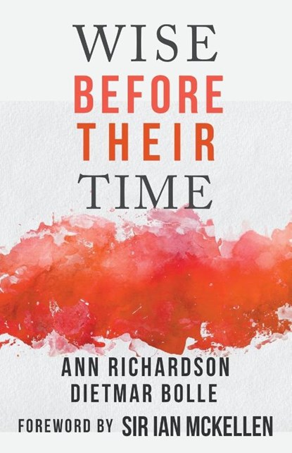 Wise Before Their Time, Ann Richardson ; Dietmar Bolle - Paperback - 9781393751137