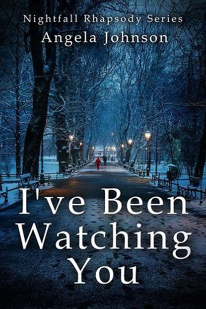 I've Been Watching You, Angela Johnson - Ebook - 9781393752837
