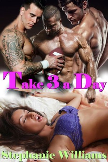 Take 3 a Day, Stephanie Williams - Ebook - 9781393755647