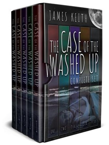 The Case of the Washed Up: Complete Edition, James Keith - Ebook - 9781393761440