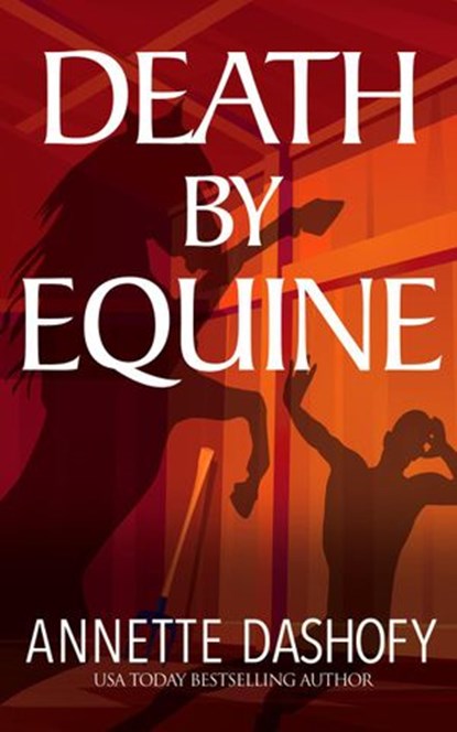 Death by Equine, Annette Dashofy - Ebook - 9781393766858