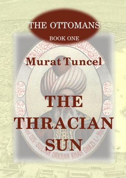 The Thracian Sun, Murat Tuncel - Ebook - 9781393770589