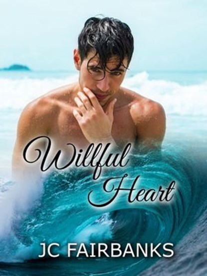 Willful Heart, J.C. Fairbanks - Ebook - 9781393781660