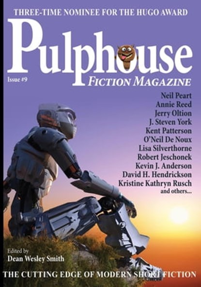 Pulphouse Fiction Magazine Issue #9, Annie Reed ; David Bruns ; David H. Hendrickson ; Kevin J. Anderson ; Neil Peart ; Robert J. McCarter ; Ezekiel James Boston ; Robert Jeschonek ; Lisa Silverthorne ; Jerry Oltion ; Kent Patterson ; Jim Gotaas ; Jason A. Adams ; Ray Vukcevich ; R.W. Wallac - Ebook - 9781393782162