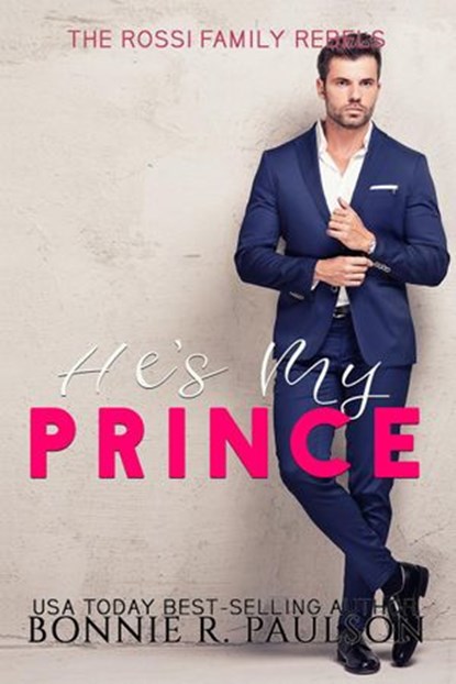 He's My Prince, Bonnie Sweets ; Bonnie R. Paulson - Ebook - 9781393783251