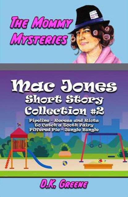 The Mommy Mysteries Collection #2, D.K. Greene - Ebook - 9781393784869
