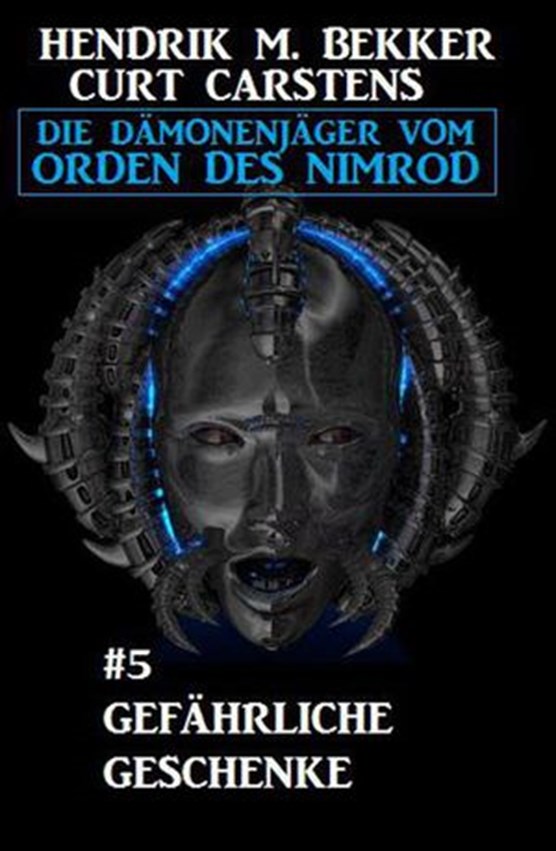 Gefährliche Geschenke: Die Dämonenjäger vom Orden des Nimrod #5