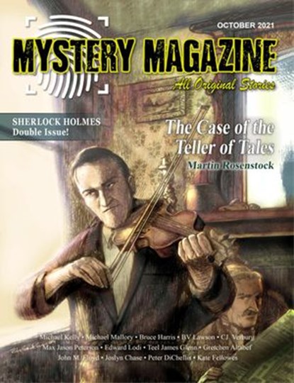 Mystery Magazine: October 2021, Michael Kelly ; Michael Mallory ; Bruce Harris ; BV Lawson ; CJ Verburg ; Max Jason Peterson ; Edward Lodi ; Teel James Glenn ; Gretchen Altabef ; John M. Floyd ; Joslyn Chase ; Peter DiChellis ; Kate Fellowes ; Kerry Carter - Ebook - 9781393789611