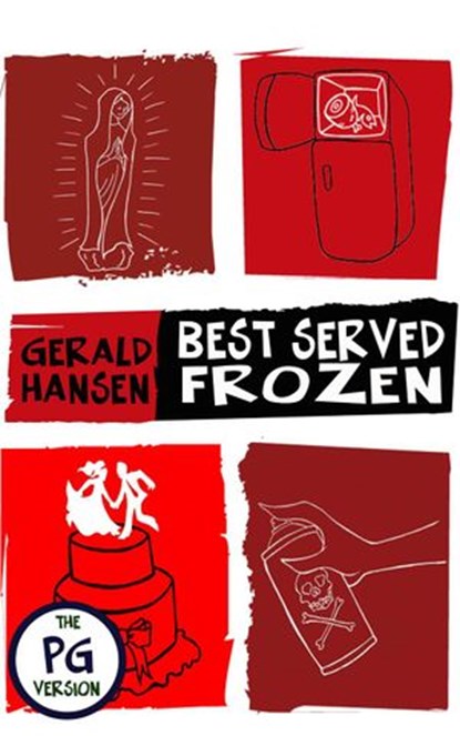 Best Served Frozen: The PG Version, Gerald Hansen - Ebook - 9781393797357
