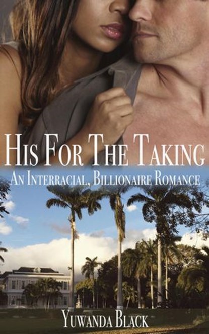 His for the Taking, Yuwanda Black - Ebook - 9781393799276