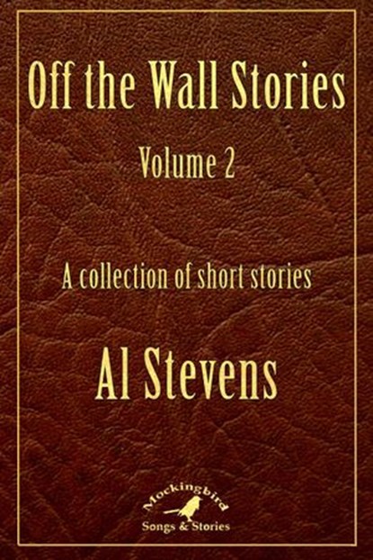 Off the Wall Stories Volume 2, Al Stevens - Ebook - 9781393800835