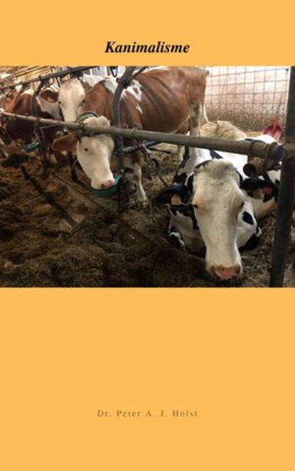 Kanimalisme, Dr. Peter A.J. Holst - Ebook - 9781393803003