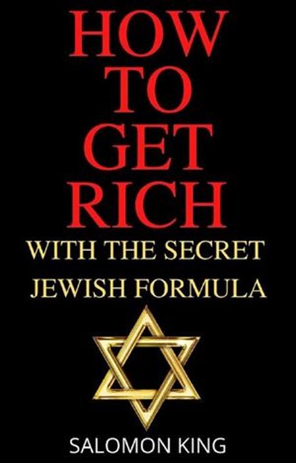 How to Get Rich: With the Secret Jewish Formula, Salomon King - Ebook - 9781393805755